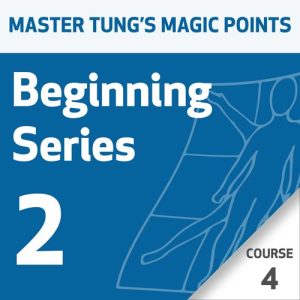 Pontos Mágicos da Acupuntura do Mestre Tung: Série 2 para Iniciantes – Curso 4