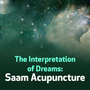 A Interpretação dos Sonhos: Acupuntura Saam