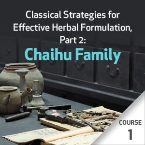 Estratégias Clássicas para Preparação Fitoterápica Eficaz, Parte 2: Família Chaihu – Curso 1