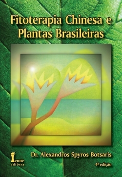 Livro Fitoterapia Chinesa e Plantas Brasileiras – 4ª Edição